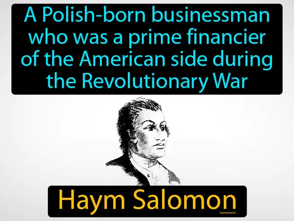 a Polish-born businessman who was a prime financier of the American side during the Revolutionary War