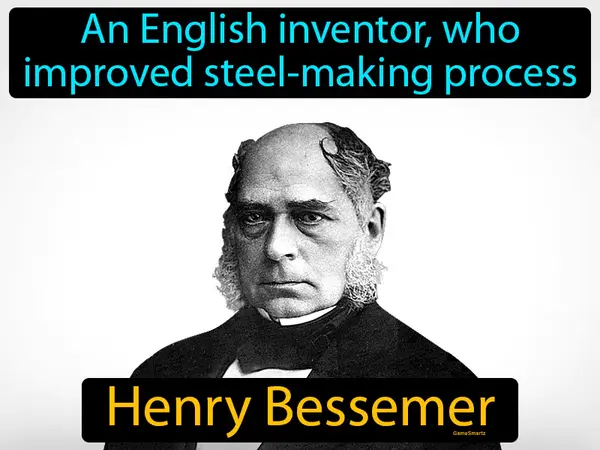 An English inventor, who improved steel-making process