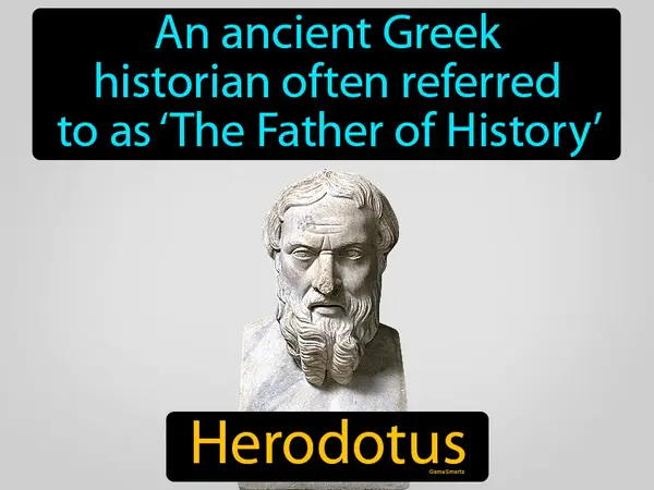 an ancient Greek historian often referred to as ‘The Father of History’