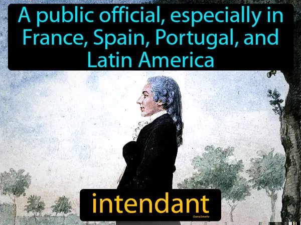 A public official, especially in France, Spain, Portugal, and Latin America