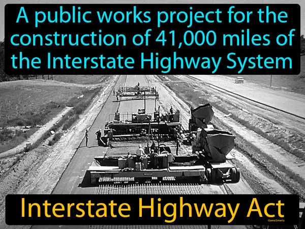 a public works project for the construction of 41,000 miles of Interstate Highway