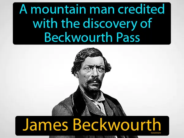 a mountain man credited with the discovery of Beckwourth Pass