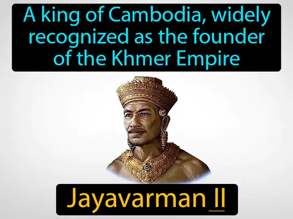 a king of Cambodia, widely recognized as the founder of the Khmer Empire