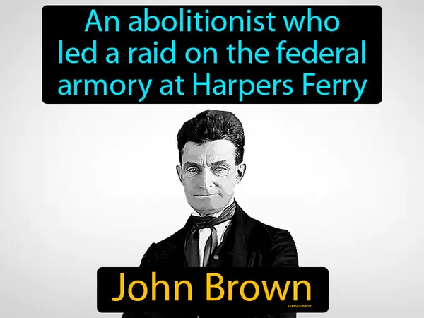 an abolitionist who led a raid on the federal armory at Harpers Ferry