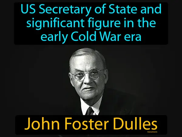 US Secretary of State and significant figure in the early Cold War era