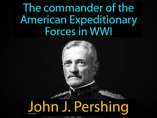 the commander of the American Expeditionary Forces in WWI