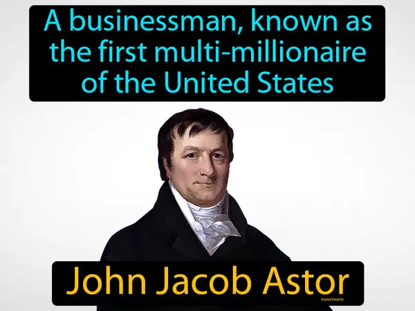 a businessman, known as the first multi-millionaire of the United States