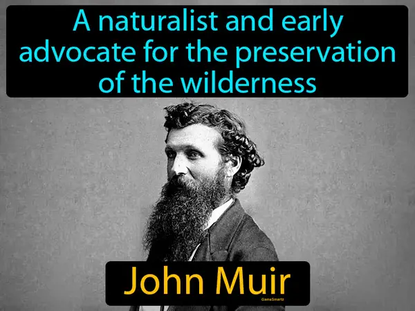 a naturalist and early advocate for the preservation of the wilderness