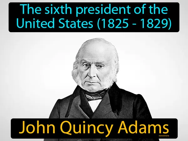 the sixth president of the United States (1825 - 1829)