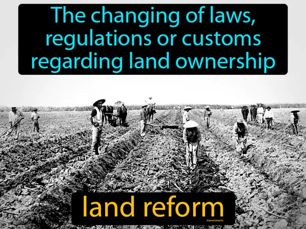 The changing of laws, regulations or customs regarding land ownership