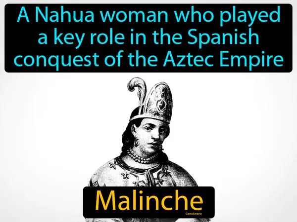 A Nahua woman who played a key role in the Spanish conquest of the Aztec Empire