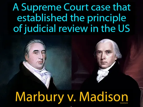 a Supreme Court case that established the principle of judicial review in the US