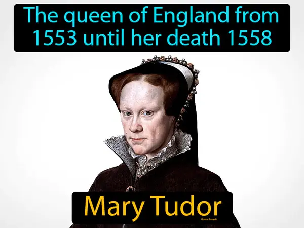 The queen of England from 1553 until her death 1558