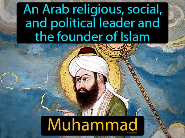 an Arab religious, social, and political leader and the founder of Islam
