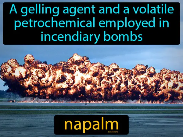 a gelling agent and a volatile petrochemical employed in incendiary bombs