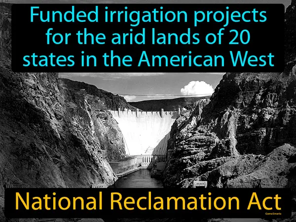 funded irrigation projects for the arid lands of 20 states in the American West