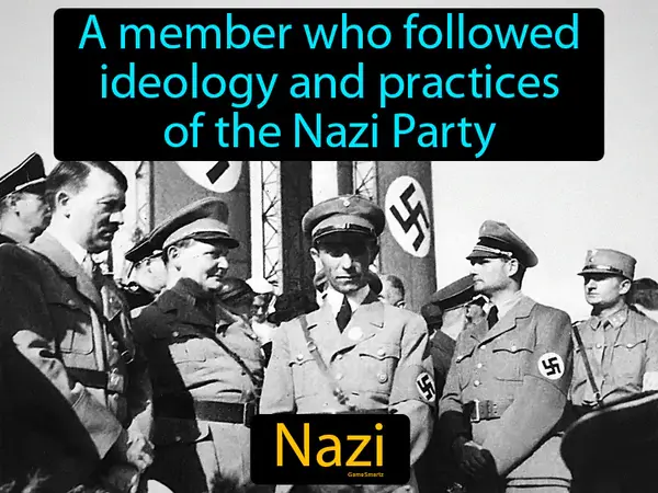 a member who followed ideology and practices of the Nazi Party