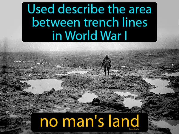 used describe the area between  trench lines in World War I