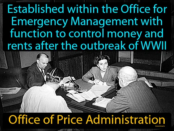 established to control money (price controls) and rents after the outbreak of WWII