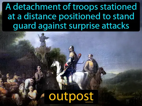 A detachment of troops stationed at a distance positioned to stand guard against surprise attacks