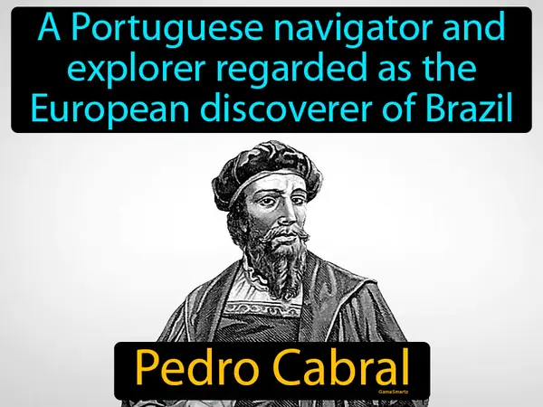 a Portuguese navigator and explorer regarded as the European discoverer of Brazil