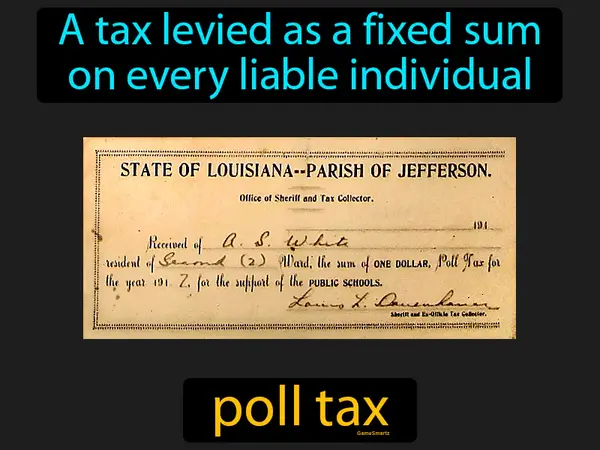 a tax levied as a fixed sum on every liable individual