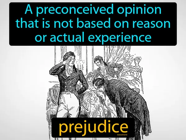 a preconceived opinion that is not based on reason or actual experience