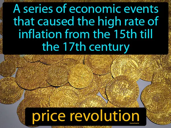 A series of economic events that caused the high rate of inflation from the 15th till the 17th century