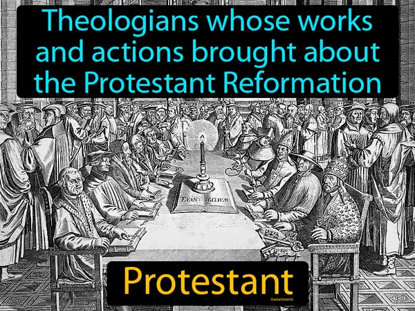 theologians whose works and actions brought about the Protestant Reformation