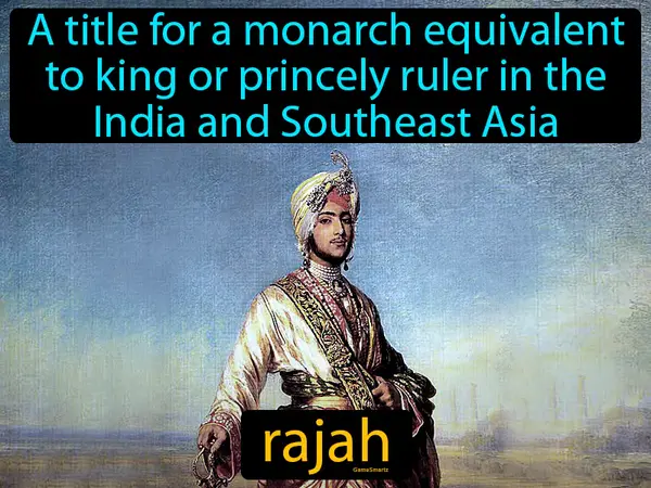 A title for a monarch equivalent to king or princely ruler in the India and Southeast Asia