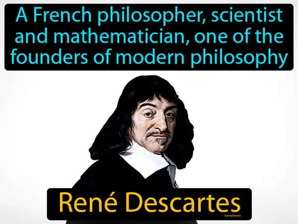 a French philosopher, scientist and mathematician, one of the founders of modern philosophy