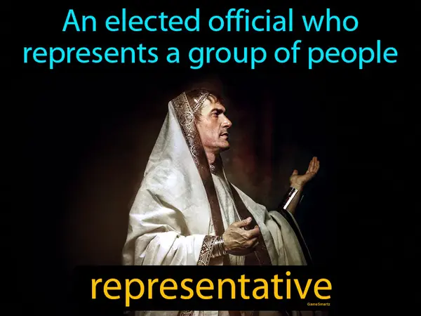 an elected official who
represents a group of people