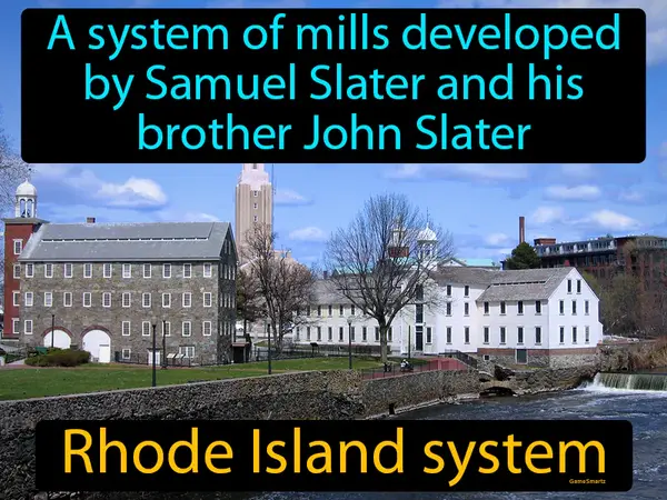 a system of mills developed by Samuel Slater and his brother John Slater