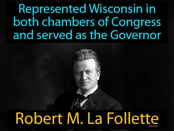 represented Wisconsin in both chambers of Congress and served as the Governor