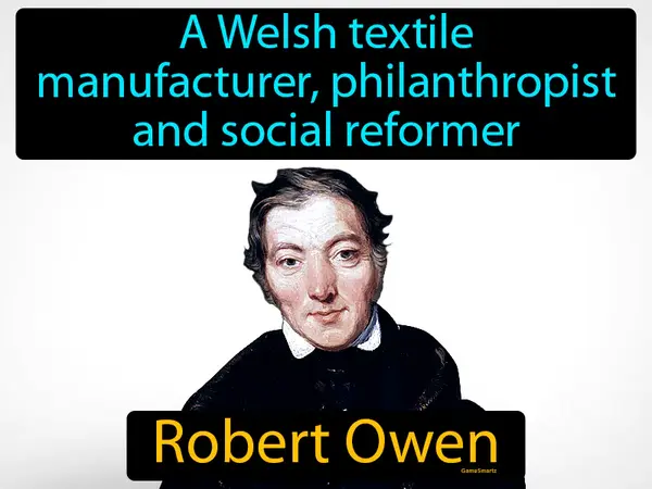 A Welsh textile manufacturer, philanthropist and social reformer