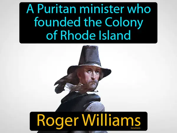 a Puritan minister who founded the Colony of Rhode Island