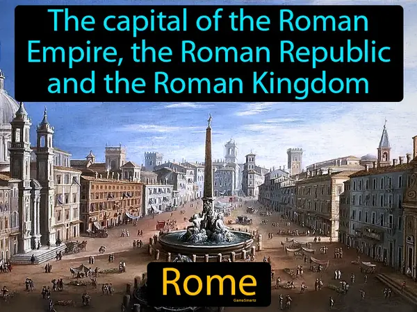 the capital of the Roman Empire, the Roman Republic and the Roman Kingdom