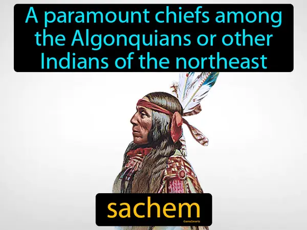 a paramount chiefs among the Algonquians or other Indians of the northeast