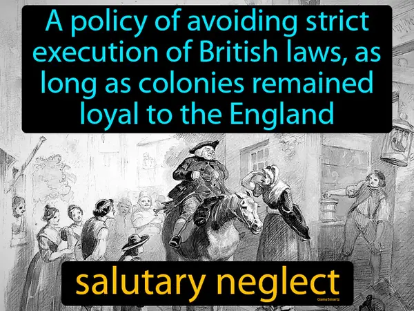 a policy of avoiding strict execution of British laws, as long as colonies remained loyal to the England