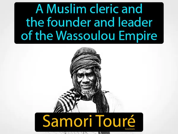 A Muslim cleric and the founder and leader of the Wassoulou Empire