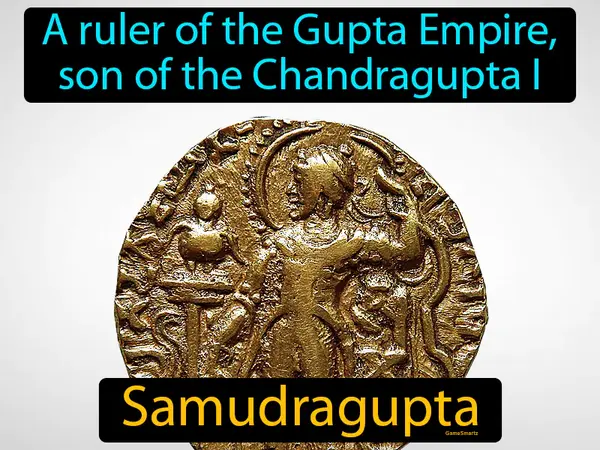 a ruler of the Gupta Empire, son of the Chandragupta I