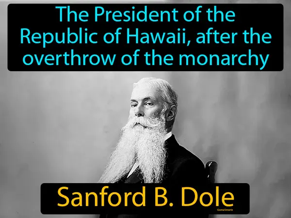 the President of the Republic of Hawaii, after the overthrow of the monarchy