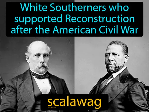 Southerners who supported Reconstruction after the Civil War