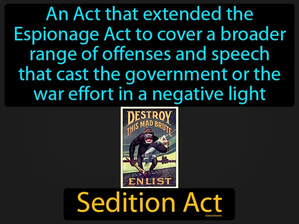 extended the Espionage Act to cover a broader range of offenses that cast the war effort in a negative light