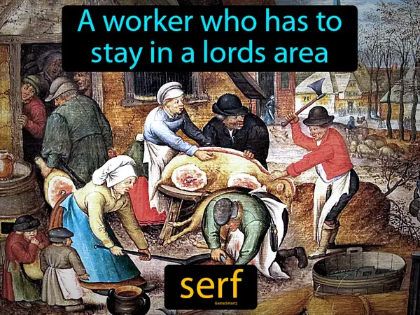 a worker who has to stay in a lord's area