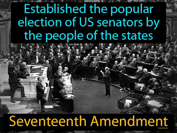 established the popular election of US senators by the people of the states