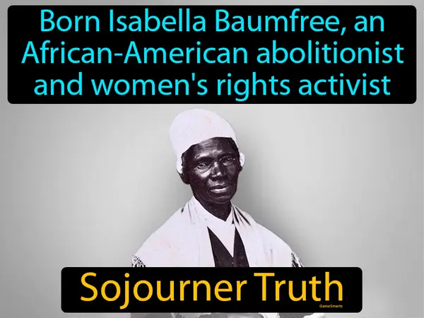 born Isabella Baumfree, an African-American abolitionist and women's rights activist