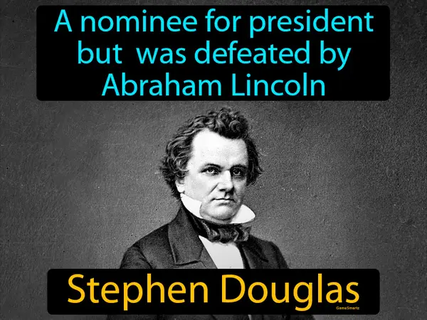a nominee for president but was defeated by Abraham Lincoln