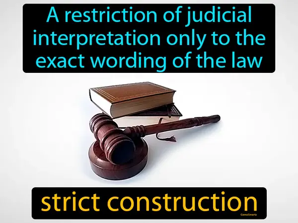a restriction of judicial interpretation only to the exact wording of the law
