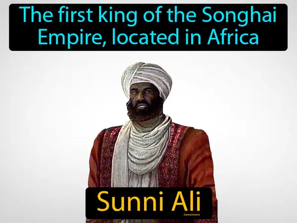 the first king of the Songhai Empire, located in Africa